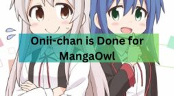 Onii-chan is Done for MangaOwl