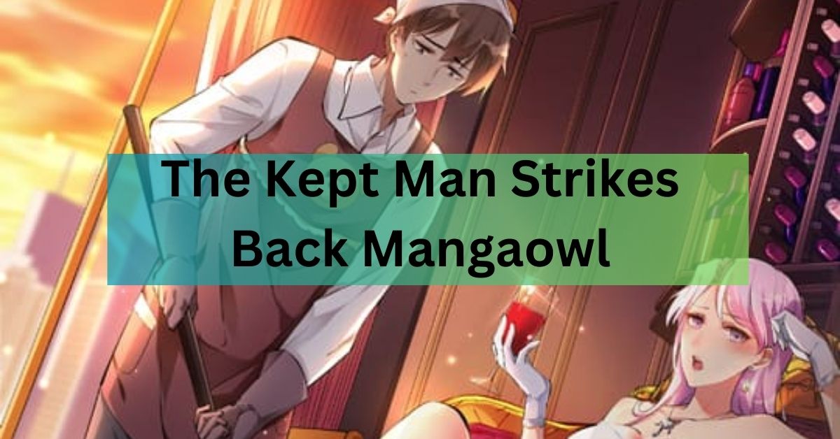 The Kept Man Strikes Back Mangaowl