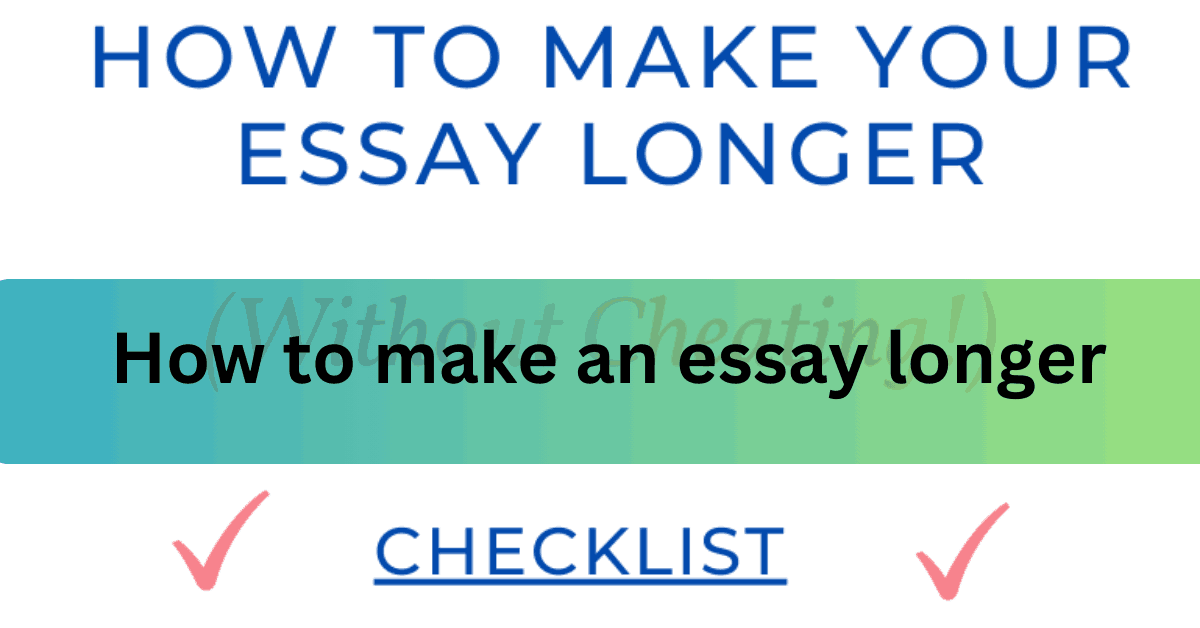 How to make an essay longer