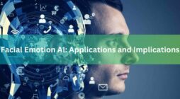Facial Emotion AI Applications and Implications