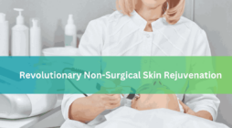 Revolutionary Non-Surgical Skin Rejuvenation