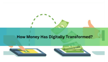 How Money Has Digitally Transformed