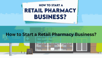 How to Start a Retail Pharmacy Business