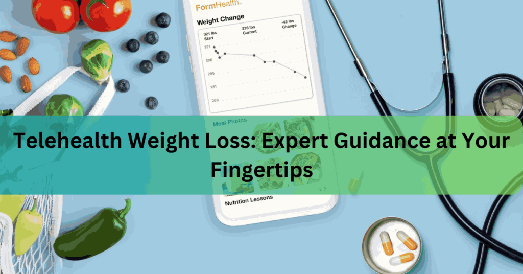 Telehealth Weight Loss Expert Guidance at Your Fingertips
