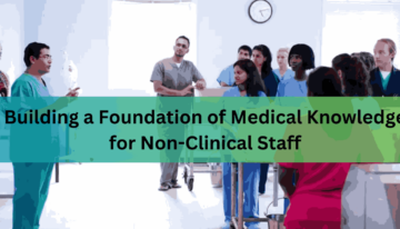Building a Foundation of Medical Knowledge for Non-Clinical Staff